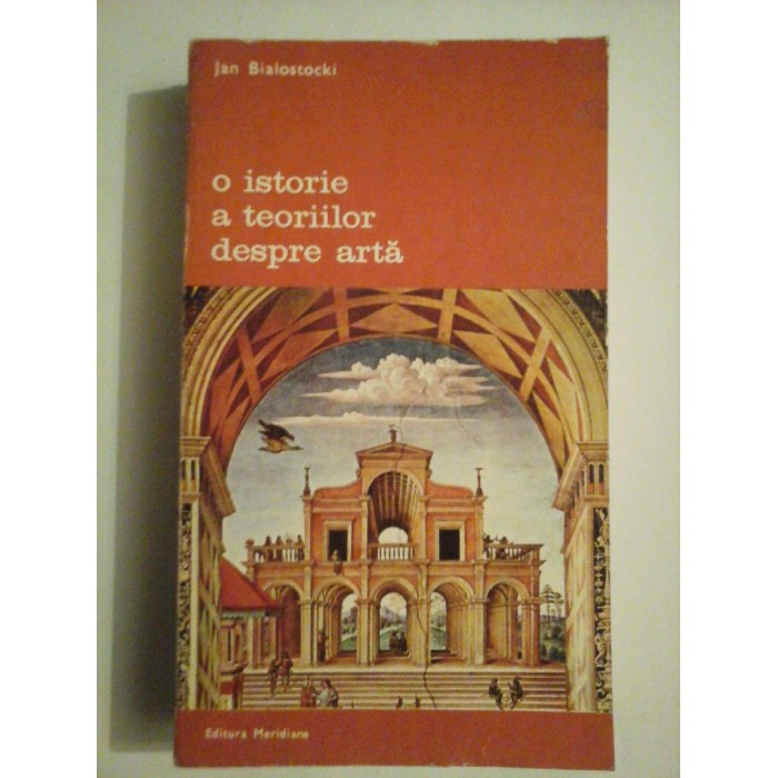  O istorie a teoriilor despre arta - Jan  Bialostocki